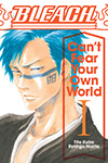 Bleach: Can't Fear Your Own World - Volume 1