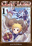 Clay Lord: Master of Golems - Volume 1
