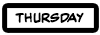 Thursday